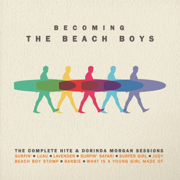 Beach Boys, The - Becoming The Beach Boys: Highlights From The The Hite & Dorinda Morgan Sessions [LP] (vinilo de color) (Exclusivo Record Store Day)