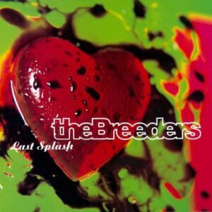 Breeders, The - Last Splash [LP]