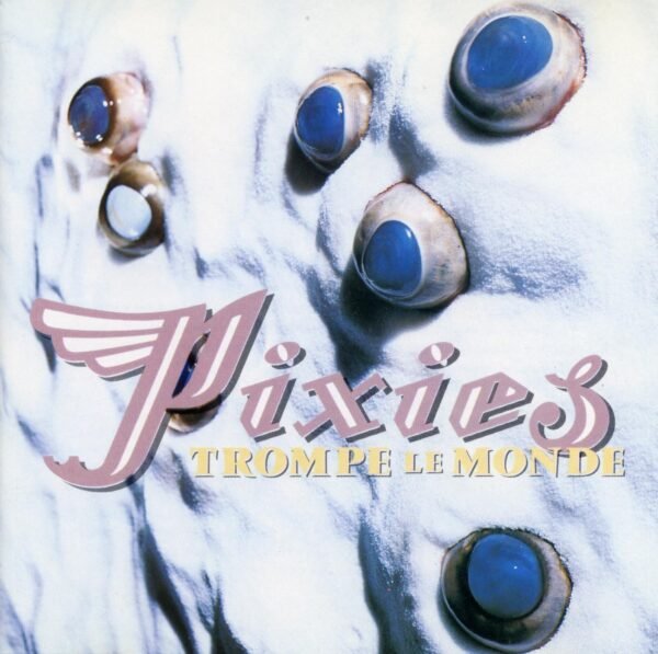 Pixies - Trompe le Monde [LP]