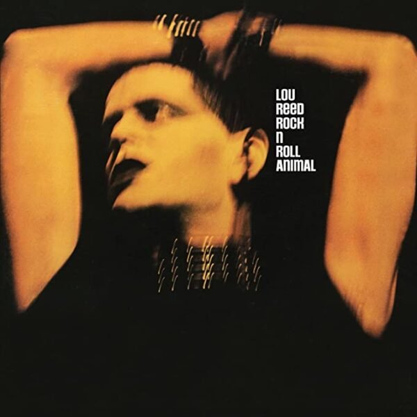 Reed, Lou - Rock N Roll Animal [LP]