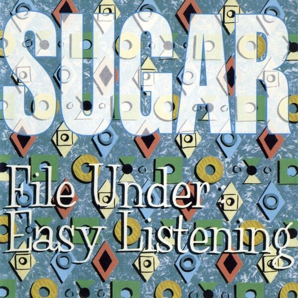 Sugar - File Under: Easy Listening [LP]