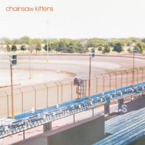 Chainsaw Kittens - Chainsaw Kittens [LP] (180 Gramos, descarga, limitado)