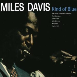Davis, Miles - Kind Of Blue [LP] (Mono)
