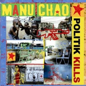 Manu Chao - Politik Kills (Remix EP) [12"]