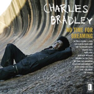 Bradley, Charles - No Time for dreaming [LP]