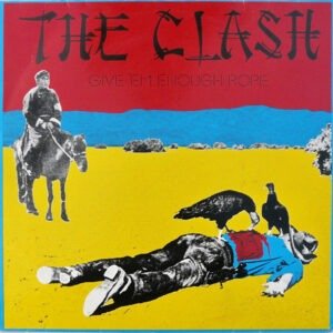 Clash, The - Give 'Em Enough Rope [LP] (180 gramos)