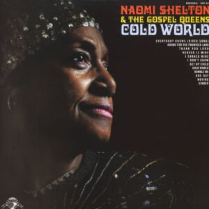 Shelton, Naomi & Gospel Queens - Cold World [LP]