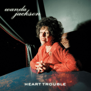 Jackson, Wanda - Heart Trouble [LP]