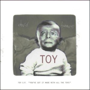 Bowie, David - Toy EP (You've Got It Made With All The Toys) [10"] (Record Store Day)