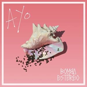 Bomba Estereo - Ayo [LP] (140 gramos)