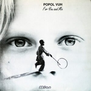 Popol Vuh - For You And Me [LP] (Ed. Limitada)