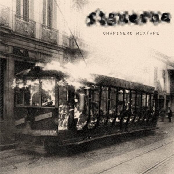 Figueroa - Chapinero Mixtape [CD]