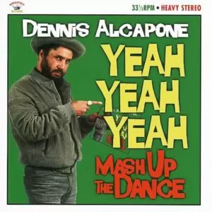 Alcapone, Dennis - Yeah Yeah Yeah: Mash Up The Dance [LP] (180 gramos)