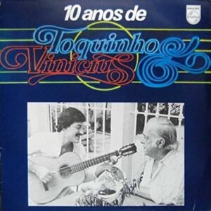 Toquinho & Vinicius - 10 Años De Toquinho & Vinicius [LP]