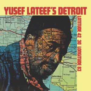 Lateef, Yusef - Detroit - Latitude 42, Longitude 83 [LP]