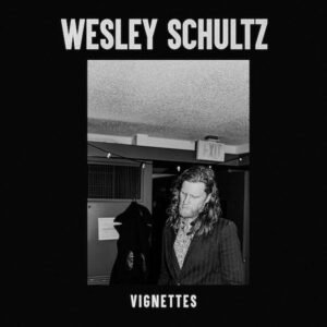 Schultz, Wesley (Lumineers) - Vignettes [LP]