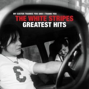 White Stripes, The - The White Stripes Greatest Hits [2xLP] (150 gramos)
