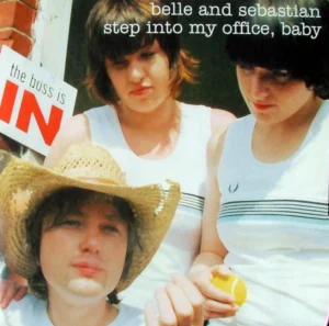 Belle & Sebastian - Step Into My Office, Baby / Love on the March [7"]