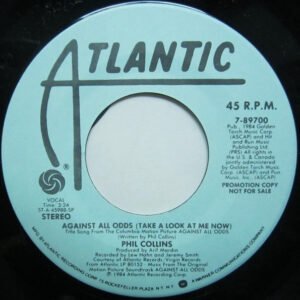 Collins, Phil - Against All Odds (Take A Look At Me Now) / I Cannot Believe It's True [7"]
