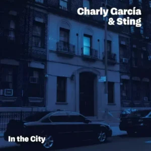Garcia, Charly & Sting - In The City [7"]