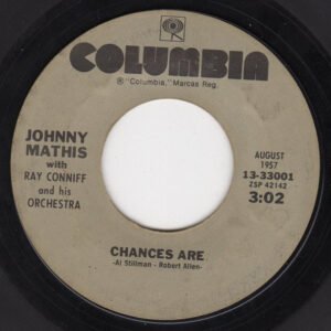 Mathis, Johnny - Chances Are / It's Not For Me To Say [7"]