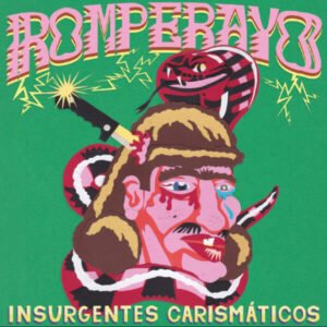 Romperayo - Insurgentes Carismáticos [LP]