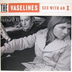 Vaselines - Sex With An X / Roaster [7"]