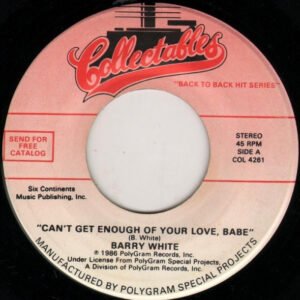 White, Barry - Can't Get Enough of Your Love, Babe / Never, Never Gonna Give Ya Up [7"]