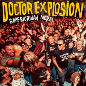 Doctor Explosion - Superioridad Moral [LP]