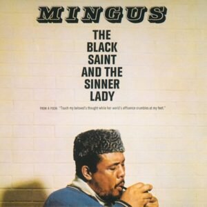 Mingus, Charles - The Black Saint And The Sinner Lady [LP]