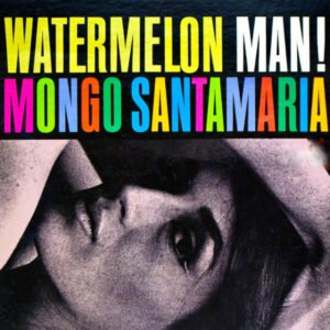 Santamaria, Mongo - Watermelon Man! [LP] (Ed. Limitada, 180 gramos)