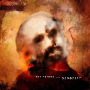 Thy Method - Degodify [CD]