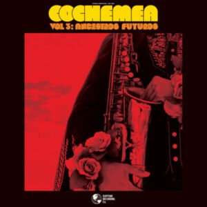 Cochemea - Vol. 3. Ancestros Futuros [LP]