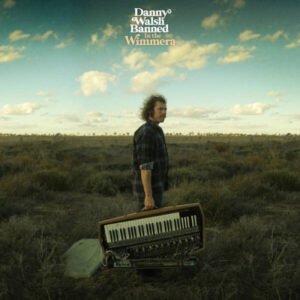 Danny Walsh Banned - In The Wimmera [CD]