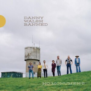 Danny Walsh Banned - No Monument [CD]