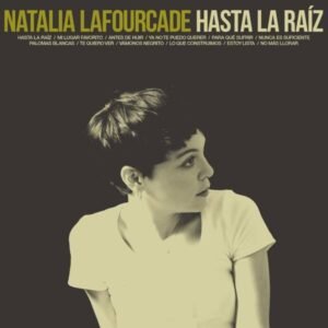 Lafourcade, Natalia - Hasta La Raíz [LP] (180 Gramos)
