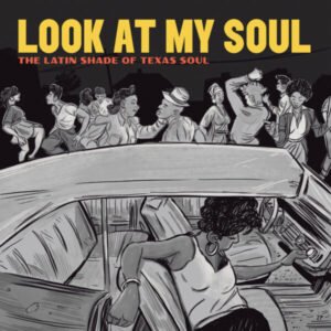 Quesada, Adrian - Look At My Soul: The Latin Shade Of Texas Soul [LP] (vinilo de color)