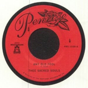 Thee Sacred Souls - Any Old Fool / Price I'll Pay [7"]