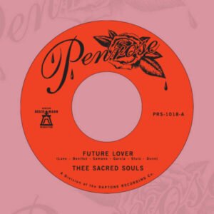 Thee Sacred Souls - Future Lover / For Now [7"]