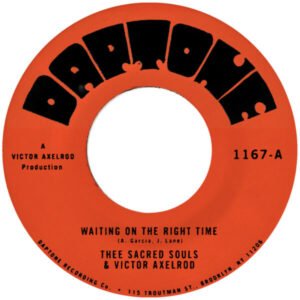Thee Sacred Souls & Victor Axelrod - Waiting On The Right Time / Waiting #2 [7"]