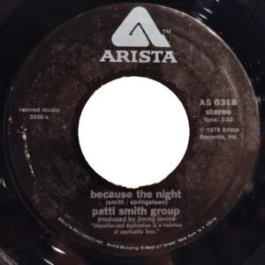 Smith, Patti Group - Because The Night / So You Want To Be (A Rock 'n' Roll Star) [7"]