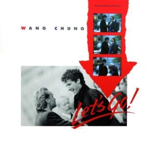 Wang Chung - Let´s Go / Betrayal [7"]