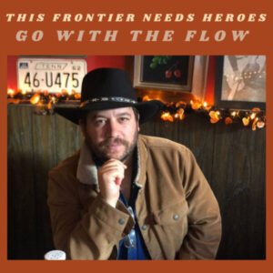 This Frontier Needs Heroes [LP]