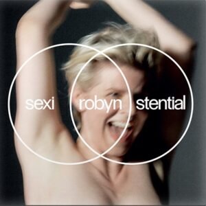 Robyn - Sexistential [LP]